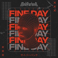 FINE DAY (TECHNO EDIT)