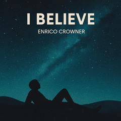 I BELIEVE