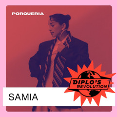 SAMIA | PORQUERIA Takeover x Diplo's Revolution (Sirius XM)