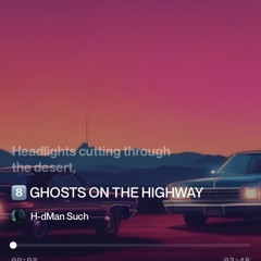 8️⃣-ghosts-on-the-highway 2.mp3