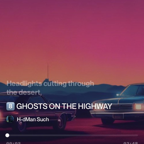 8️⃣-ghosts-on-the-highway 2.mp3