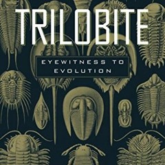 Get KINDLE 🖍️ Trilobite: Eyewitness to Evolution by  Richard Fortey [PDF EBOOK EPUB