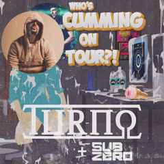 WHO'S CUMMING ON TOUR? - TURNO + SUB ZERO