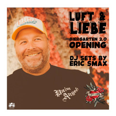 Luft & Liebe Biergarten 2.0 DJ Set