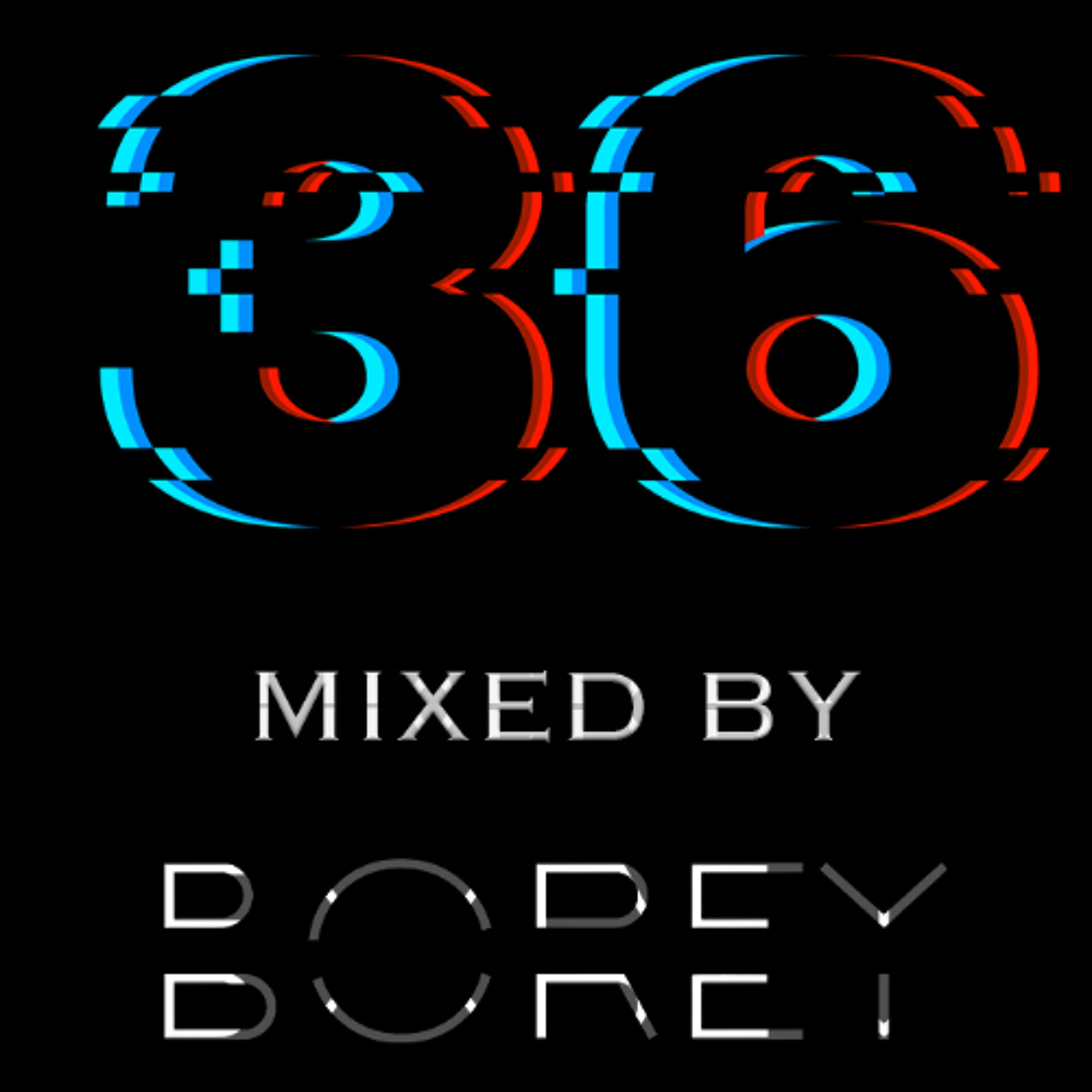 36 Mixed by Borey episode artwork