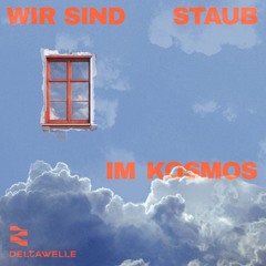 Wir sind Staub im Kosmos