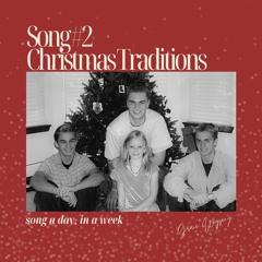 Christmas Traditions - Song #2 // a song a day, in a week