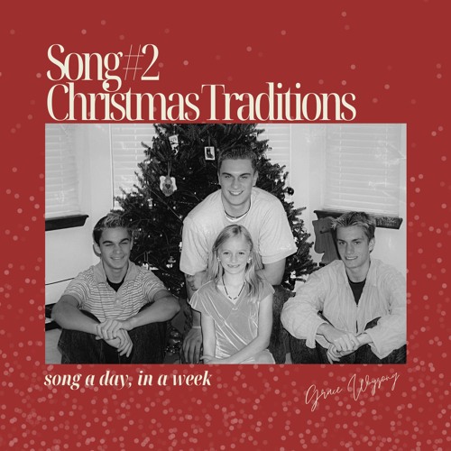 Christmas Traditions - Song #2 // a song a day, in a week