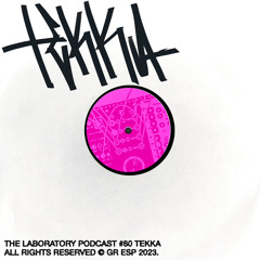 The Laboratory Podcast #80 | Tekka