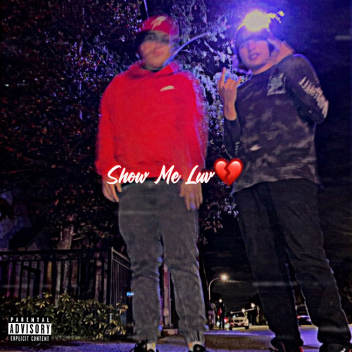 Show Me Luv💔