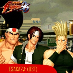 KOF96 - Esaka OST (Symphonic Rock Arrange)
