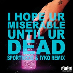 Nessa Barrett - i hope ur miserable until ur dead (SPORTMODE & IYKO Remix) [FREE DL]