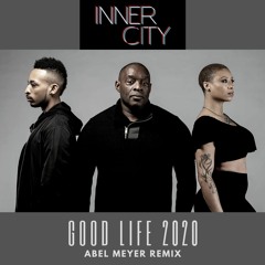 Inner City - Good Life 2020 (Abel Meyer Remix)