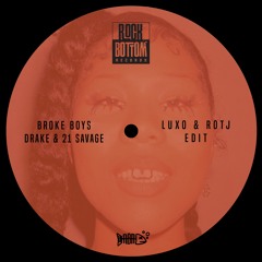 Drake & 21 Savage - Broke Boys (Luxo & ROTJ Edit)