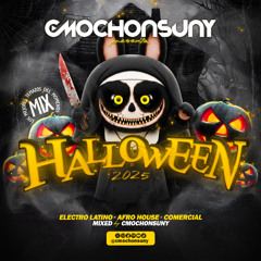 Sesion HALLOWEEN 2025 (Electro Latino, Afro House, Comercial) Mixed by CMOCHONSUNY [DESCARGA FREE]