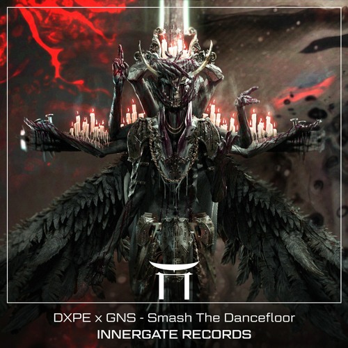 [#INNERGATED] DXPE X GNS - Smash The Dancefloor (Free Download)
