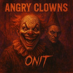 Onit - Angry Clowns [VENDIDO]