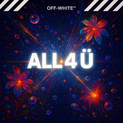ALL 4 Ü