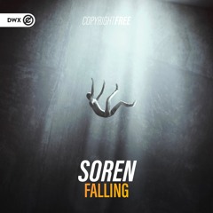 SOREN - Falling (DWX Copyright Free)