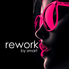 Rework By Smart 25# 0953