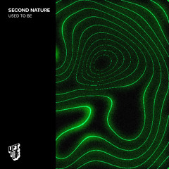 Second Nature - Used To Be