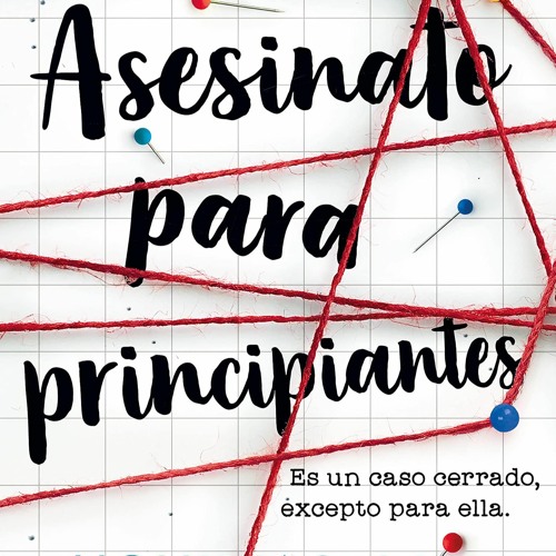 Stream episode kindle Asesinato para principiantes / A Good Girl´s Guide To  Murder (Spanish Edition) by Catysinatria podcast