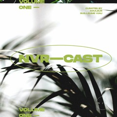 ~ ~ NVR—CAST ~ ~ Vol. 1