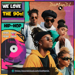We Love the 90s [Hip-Hop]