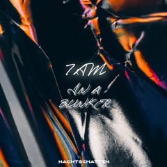 7AM IN A BUNKER [FREE DL]