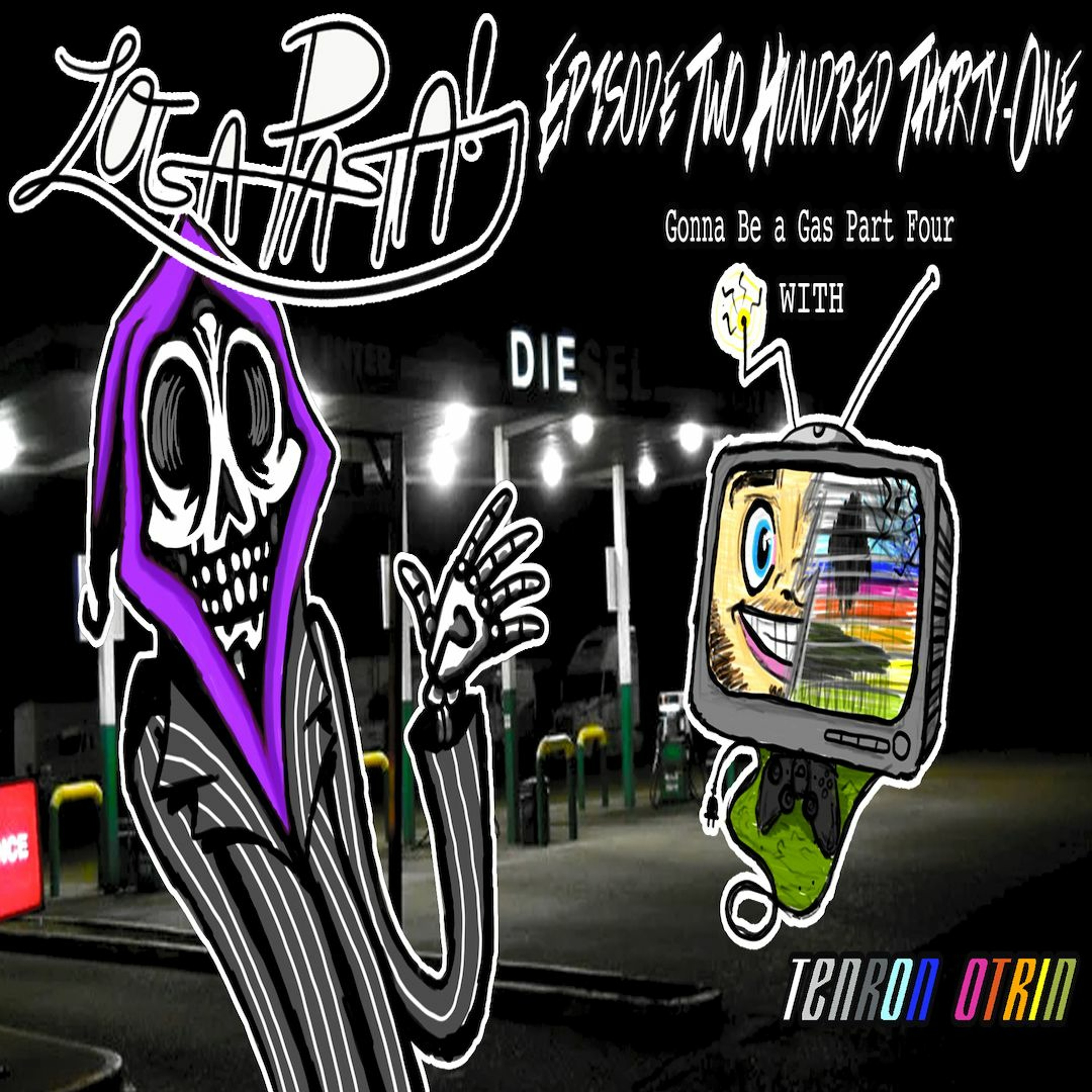 Episode Two Hundred Thirty-One: Gonna Be a Gas Part Four episode artwork
