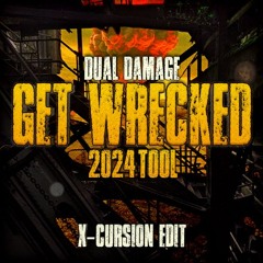 Dual Damage - Get Wrecked Tool 2024 [X-Cursion Edit] FREE DOWNLOAD