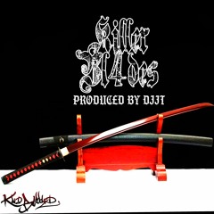 Killer Blades (prod by DJJT)
