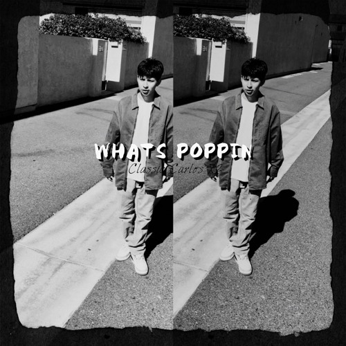 WHATS POPPIN REMIX