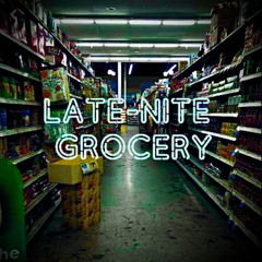 Slawth & Ellen - LATE-NITE GROCERY