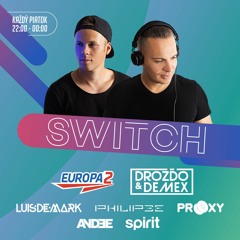 Drozdo & Demex - #SWITCH215 [Guest - Prooxy] on Europa 2