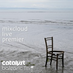 mixcloud live premier (347) (catalyst)