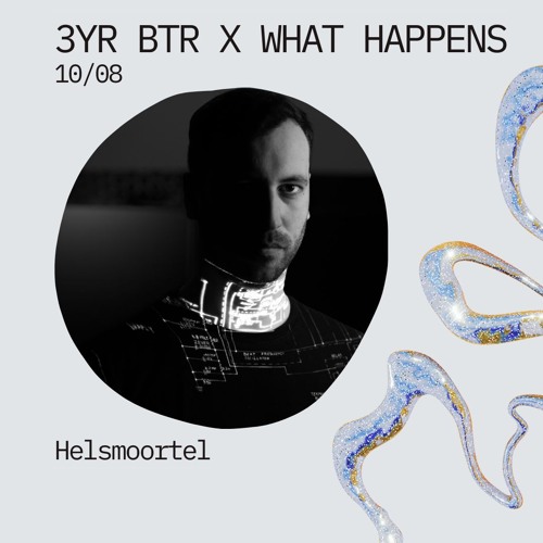 3Y Black Teeth Radio x What Happens: Helsmoortel (10-08-2024)