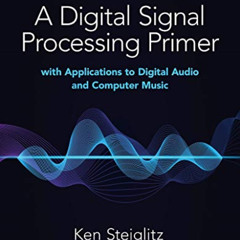 View PDF 🗸 A Digital Signal Processing Primer: with Applications to Digital Audio an