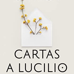 [READ] EPUB 💔 Cartas a Lucilio: Epístolas escogidas. Edición de Dasso Saldívar by  S