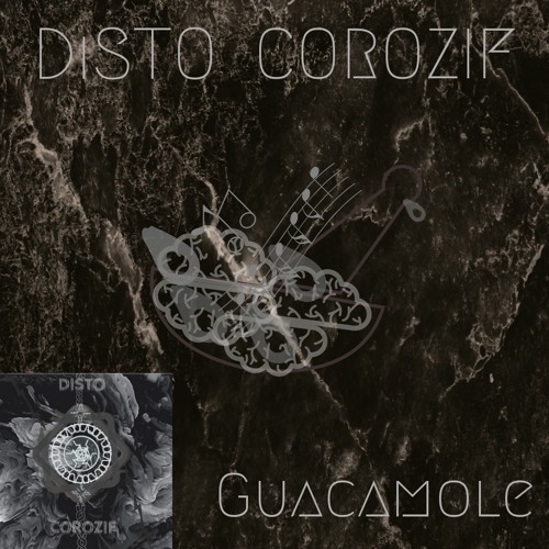 Disto Corozif - Guacamole ( New Live Extract )