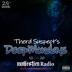 Therd Suspect Deep Mondays Radio Show Week 26 04 26 21 On WMONIE Moniestien Radio