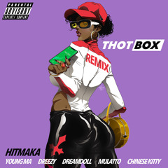 Thot Box (Remix) [feat. Young MA, Dreezy, Latto, DreamDoll, Chinese Kitty]