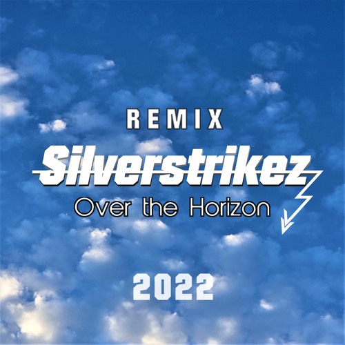 Over The Horizon - 2022 Remix (Teaser)