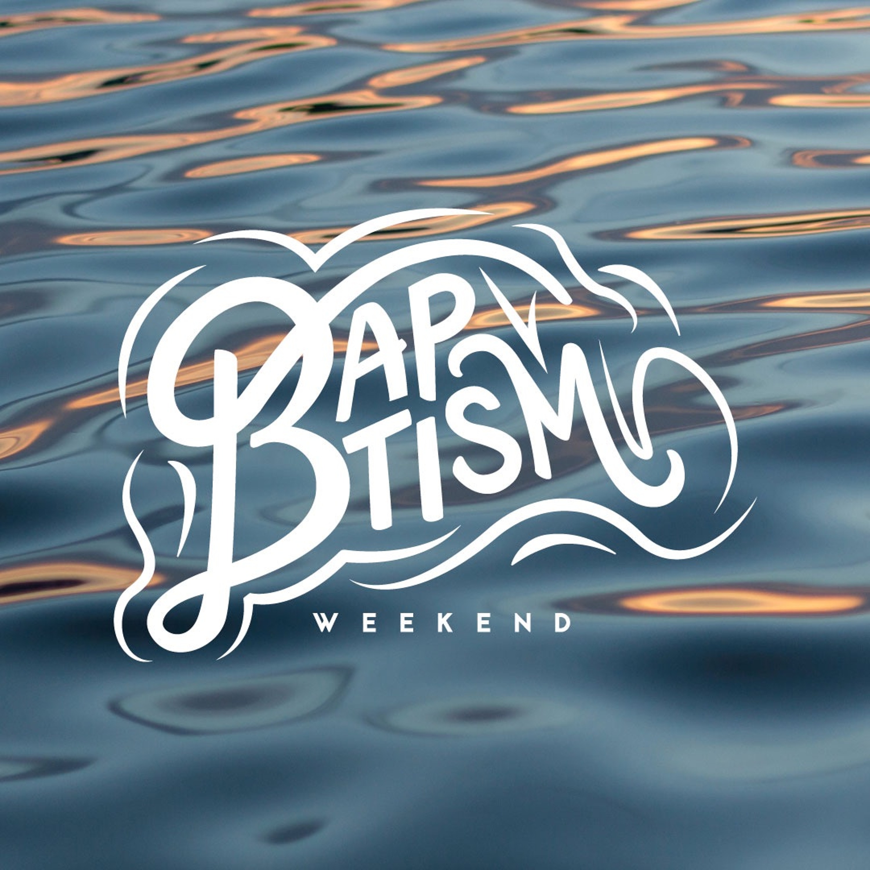 Baptism Weekend (2-23-20) episode artwork
