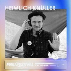HEIMLICH @ Feel Festival STEELE CLOSING