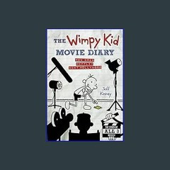 #^D.O.W.N.L.O.A.D 📚 The Wimpy Kid Movie Diary: How Greg Heffley Went Hollywood, Revised and Expand