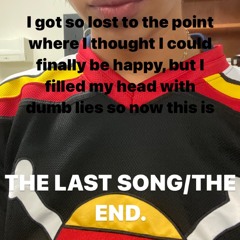 The Last Song/The End