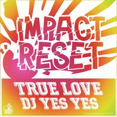 DJ Yes Yes - True Love