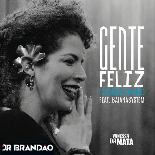 Vanessa Da Mata - Gente Feliz (Dam Maia & Junior Brandão PVT)