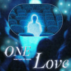ONE LOVE - KRISS ( minitape )